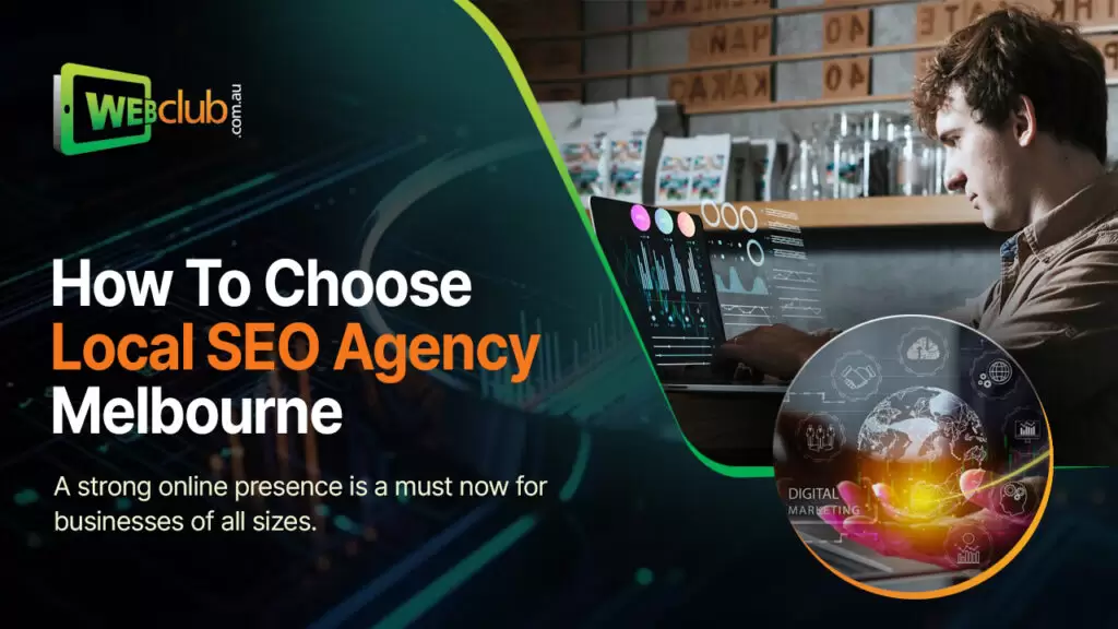 How to Choose Local SEO Agency Melbourne​ - Web Club