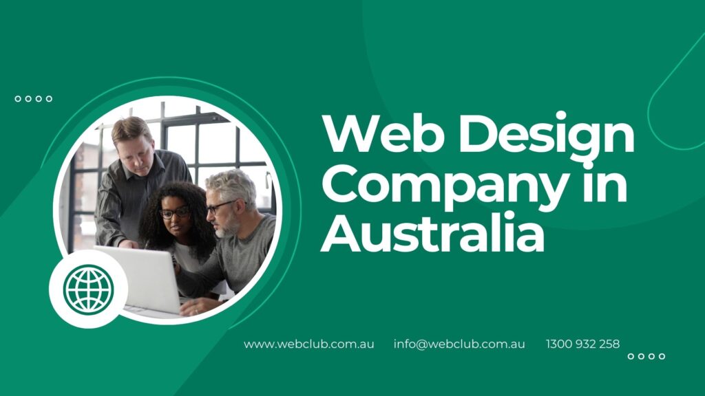 10 Shocking Reasons Your Business Needs a Web Design Company in Australia Right Now